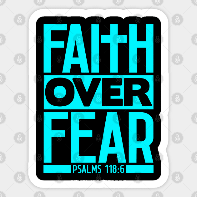 Faith Over Fear - Psalm 118:6 Sticker by Plushism